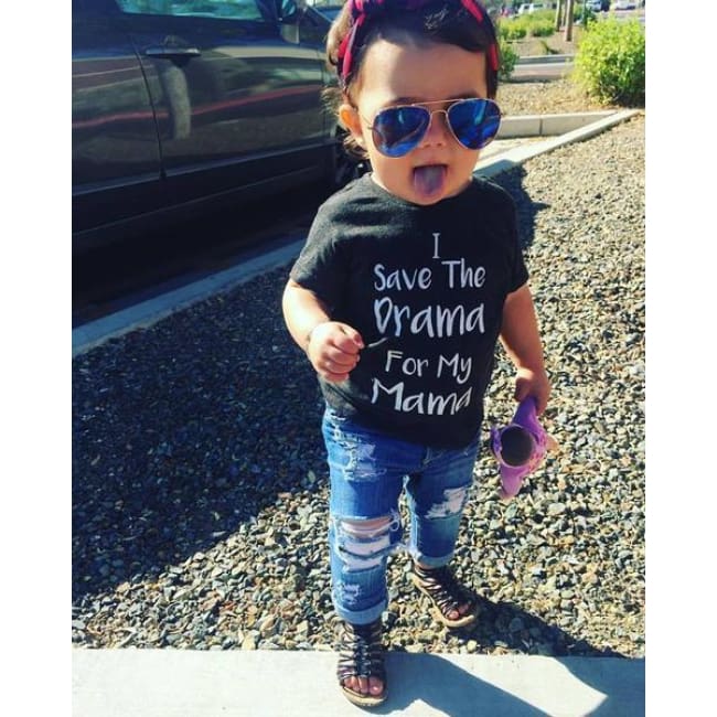 I Save The Drama For My Mama T Shirt