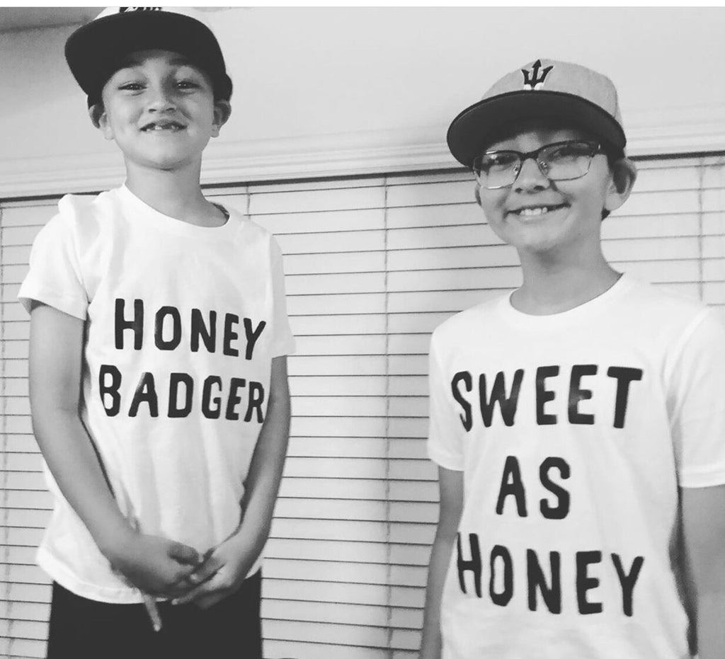 Sweet as Honey & Honey Badger.