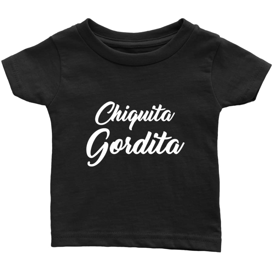 Chiquita Gordita Tee - Infant T-Shirt / Black / 6M - T-Shirt